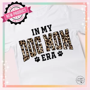 “In My Dog Mom Era” Leopard Print T-Shirt