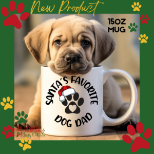 Santa’s Favorite Dog Dad Mug – 15oz Ceramic Christmas Mug for Dog Lovers